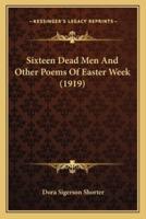 Sixteen Dead Men and Other Poems of Easter Week (1919)