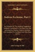 Indices Ecclesiae, Part 2