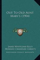 Out to Old Aunt Mary's (1904)