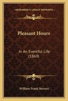 Pleasant Hours