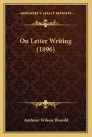On Letter Writing (1896)