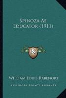 Spinoza As Educator (1911)