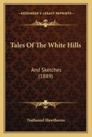 Tales Of The White Hills
