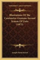 Illustrations of the Centimetre-Gramme-Second System of Units (1875)