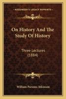 On History And The Study Of History