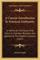 A Concise Introduction To Practical Arithmetic