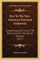 Key To The New American Practical Arithmetic