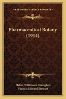 Pharmaceutical Botany (1914)
