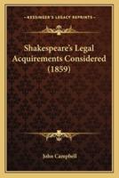 Shakespeare's Legal Acquirements Considered (1859)