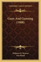 Guns And Gunning (1908)