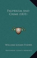 Pauperism And Crime (1831)