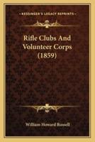 Rifle Clubs And Volunteer Corps (1859)