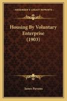 Housing By Voluntary Enterprise (1903)