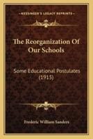 The Reorganization Of Our Schools