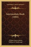 Intermediate Book (1892)