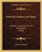 Sinks Of London Laid Open