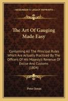 The Art Of Gauging Made Easy
