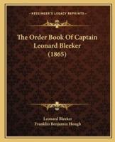 The Order Book Of Captain Leonard Bleeker (1865)