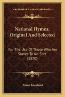 National Hymns, Original And Selected