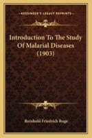 Introduction To The Study Of Malarial Diseases (1903)