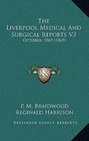 The Liverpool Medical And Surgical Reports V3