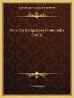 Note On Emigration From India (1873)