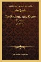 The Retinue, And Other Poems (1918)