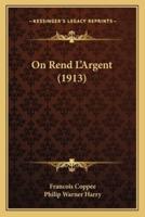 On Rend L'Argent (1913)