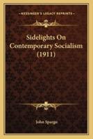 Sidelights On Contemporary Socialism (1911)
