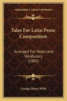 Tales For Latin Prose Composition