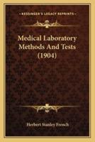 Medical Laboratory Methods And Tests (1904)