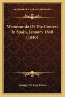 Memoranda Of The Contest In Spain, January 1840 (1840)