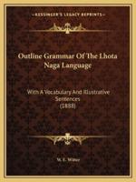 Outline Grammar Of The Lhota Naga Language