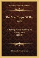 The Man Traps Of The City