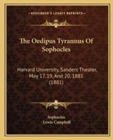 The Oedipus Tyrannus Of Sophocles