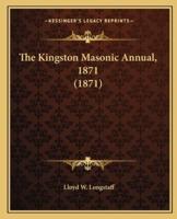 The Kingston Masonic Annual, 1871 (1871)