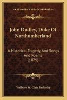 John Dudley, Duke Of Northumberland