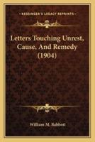 Letters Touching Unrest, Cause, And Remedy (1904)
