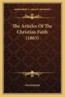 The Articles Of The Christian Faith (1863)