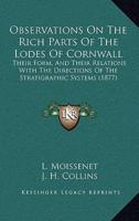 Observations On The Rich Parts Of The Lodes Of Cornwall