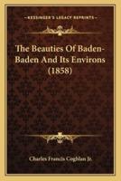 The Beauties Of Baden-Baden And Its Environs (1858)