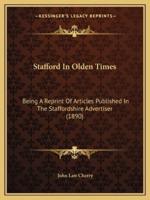 Stafford In Olden Times