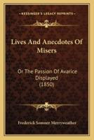 Lives And Anecdotes Of Misers