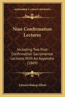 Nine Confirmation Lectures