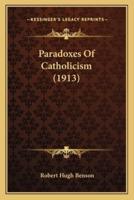 Paradoxes Of Catholicism (1913)