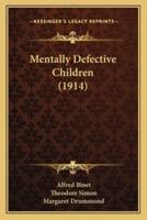 Mentally Defective Children (1914)