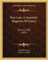 Poet Lore, a Quarterly Magazine of Letters