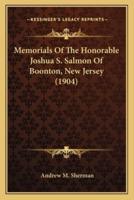 Memorials of the Honorable Joshua S. Salmon of Boonton, New Jersey (1904)