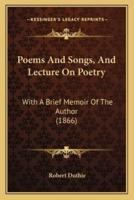 Poems and Songs, and Lecture on Poetry