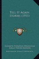 Tell It Again Stories (1911)